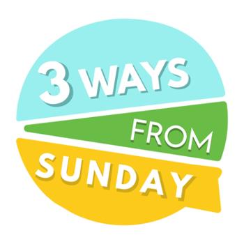 3 Ways from Sunday