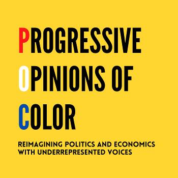 POC Podcast - Progressive Opinions of Color