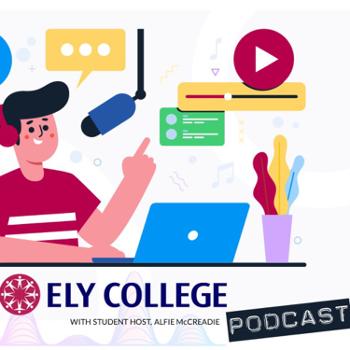 The Ely College Podcast