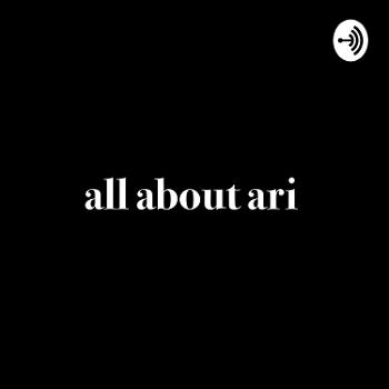 all about ari ♡