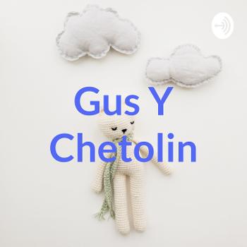 Gus Y Chetolin