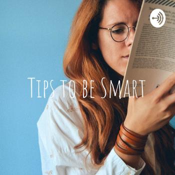 Tips to be Smart