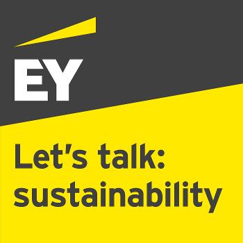 EY - Let's Talk: Sustainability