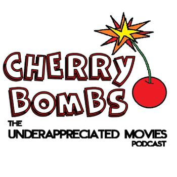 Cherry Bombs - The Underappreciated Movies Podcast