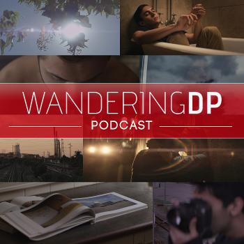 The Wandering DP Podcast