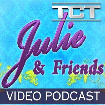 Julie & Friends - Video Podcast