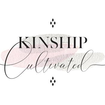 Kinship Cultivated