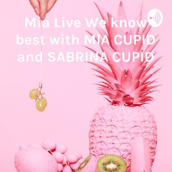 Mia Live We know best with MIA CUPID and SABRINA CUPID