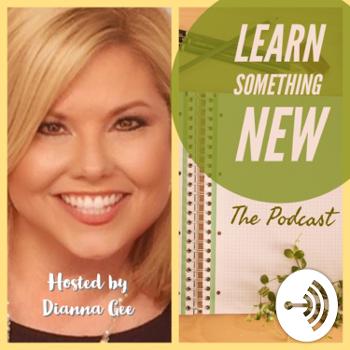 Learn Something New (LSN) Podcast