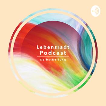 Lebensradt Podcast zur Selbstheilung