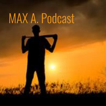 MAX A. Podcast: The Best Way to Relax Is With Max!