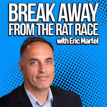 Break Away from the Rat Race