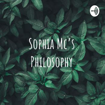 Sophia Mc’s Philosophy