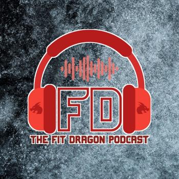 The Fit Dragon Podcast