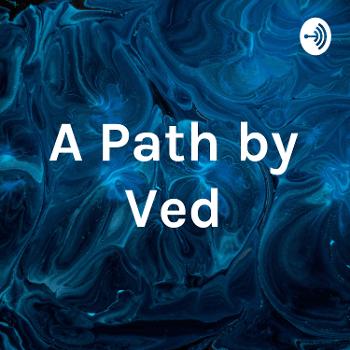 A Path by Ved
