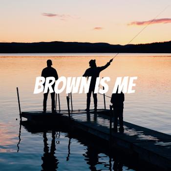 Brown is me - Grace Opp