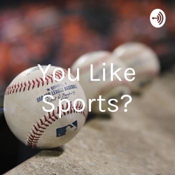 You Like Sports?