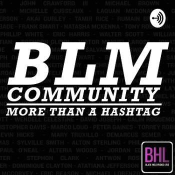 BLM Community: More Than Just A Hashtag