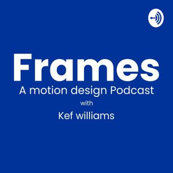The Frames Podcast