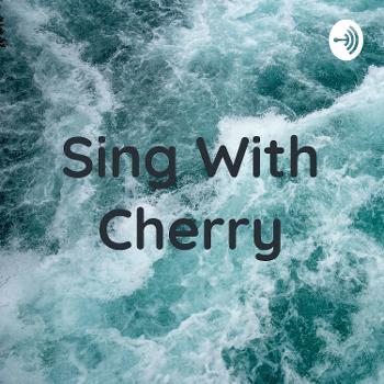 Sing With Cherry