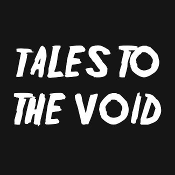 Tales To The Void