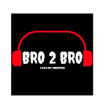Bro 2 Bro Podcast