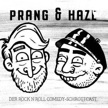 Prang & Haze - Der Rock'n'Roll Comedy Podcast