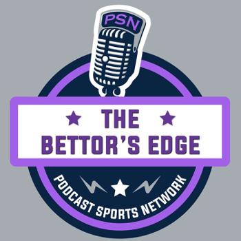 The Bettor's Edge (by Podcast Entertainment Network)