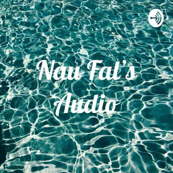 Nau Fal's Audio