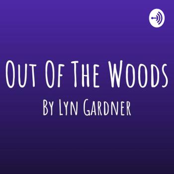 Out Of The Woods by Lyn Gardner