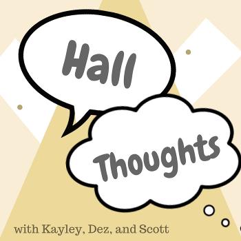 Hall Thoughts Podcast