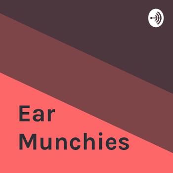 Ear Munchies