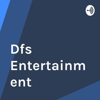 "Dfs Entertainment!