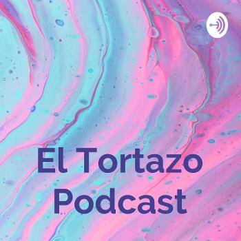 El Tortazo Podcast