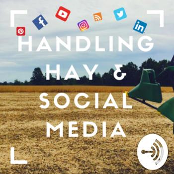 Handling Hay & Social Media