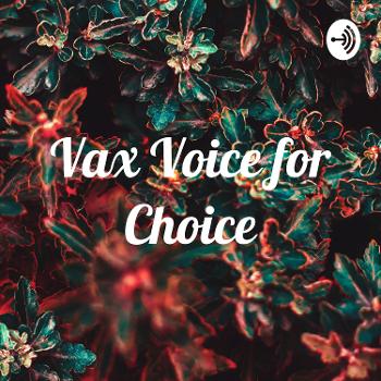Vax Voice for Choice