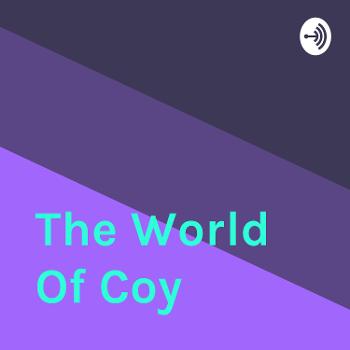 The World Of Coy