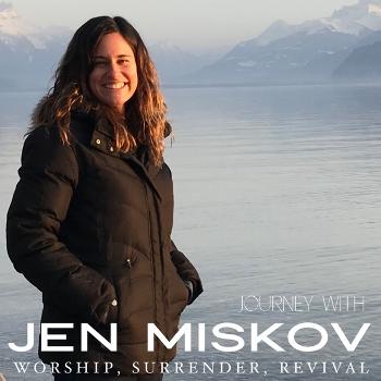 Journey with Jen Miskov
