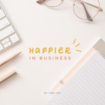 Happier in Business with Tori Cox