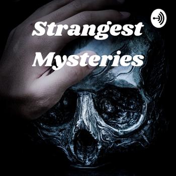 Strangest Mysteries: From Earth and Beyond