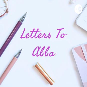 Letters To Abba