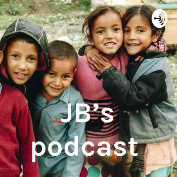JB’s podcast