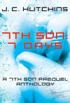 7th Son: 7 Days (Prequel Anthology)
