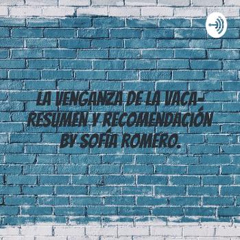 La venganza de la vaca- Resumen y recomendación by Sofía Romero.