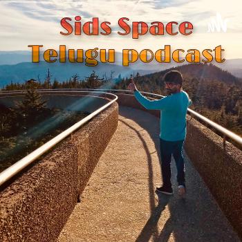 Sids Space | Telugu Podcast