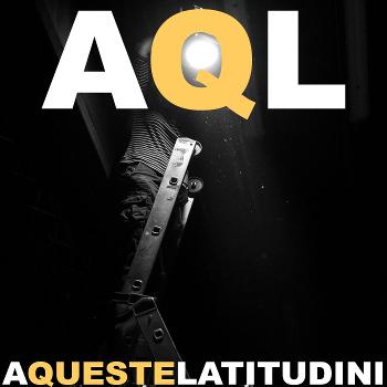 AQL - A Queste Latitudini