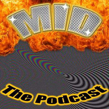 MID The Podcast