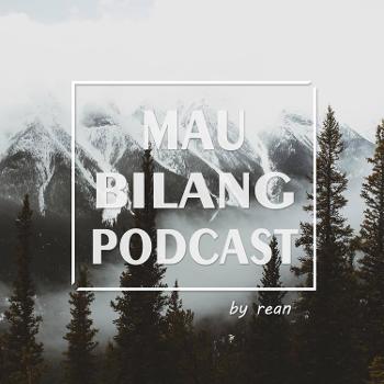 Mau Bilang Podcast