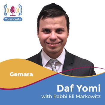 Daf Yomi with Rabbi Eli Markowitz