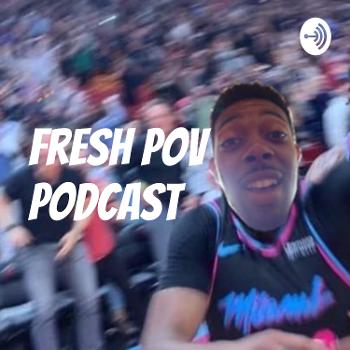 Fresh POV Podcast
